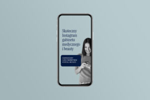 Skuteczny Instagram gabinetu medycznego i beauty – kompleksowy kurs marketingowy